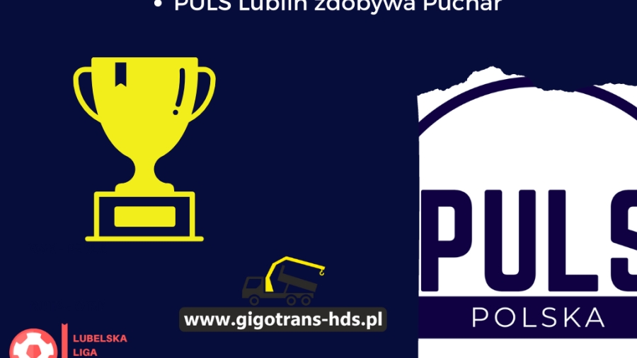 PULS Lublin zdobywcą Gigotrans Pucharu Ligi
